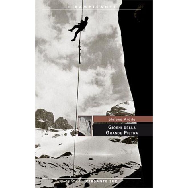 Versante Sud Giorni de la Grande Pietra novela alpinismo